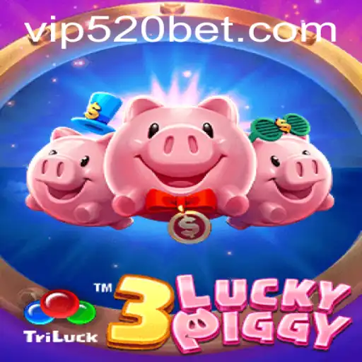 Explore the Exciting World of 3LUCKYPIGGY and 520bet