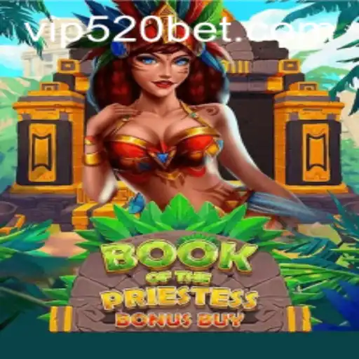 Exploring the Mystical World of BookOfThePriestess and the Thrill of 520bet Gaming