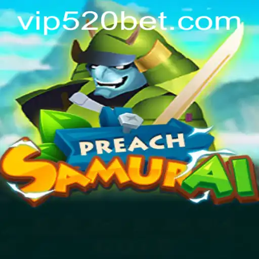 The Ultimate Guide to PreachSamurai: Rules, Gameplay, and Integration with 520bet